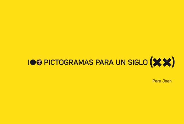 '100 PICTOGRAMAS PARA UN SIGLO (XX)' de Pere Joan